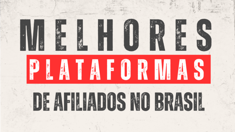 Melhores Plataformas de Afiliados brasileiras
